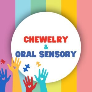 Chewelry & Oral Sensory
